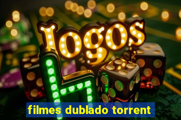 filmes dublado torrent